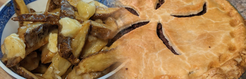Poutine and Tortiere